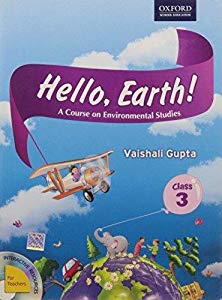 Hello, Earth! Class 3: A Course on Environmental Studies : Vaishali Gupta:  : Books